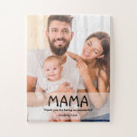 Puzzle Photo de maman Fête des mères Personnalisée<br><div class="desc">Présentation de notre Mama Photo Fête des Mères Puzzle personnalisé - un cadeau unique et chaleureux pour célébrer les mères spéciales dans votre vie. Ce puzzle présente une photo personnalisable de "Mama", ajoutant une touche personnelle à ce gardien chéri. Customisez le puzzle avec une photo qui a une valeur sentimentale,...</div>