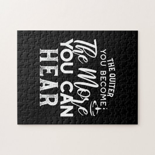 Puzzle Plus Vous Devenez Calme, Plus Vous Pouvez Entendre (Horizontal)