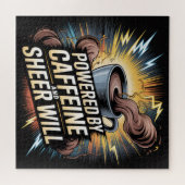 Puzzle Powered By Caffeine And Sheer Will (Horizontal)