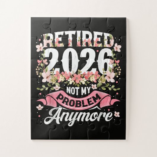 Puzzle Retraité 2026 Plus Mon Problème Fleurs (Vertical)