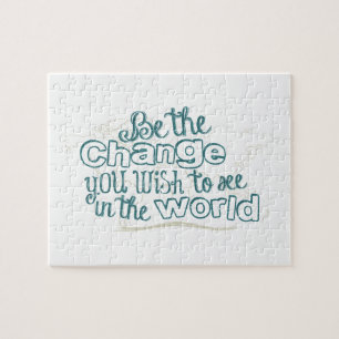 Puzzle Soyez le changement que vous voulez voir dans le m