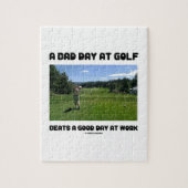 Puzzle Un mauvais jour au golf bat un beau jour au (Vertical)