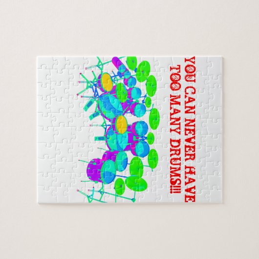 Puzzle Vous Ne Pouvez Jamais Avoir Trop De Tambours (Horizontal)