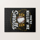Puzzle You're Killin Me Smalls Funny Baseball (Horizontal)