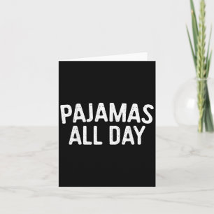 Pyjama de hele dag shirt Funny pyjama luie dag Kaart