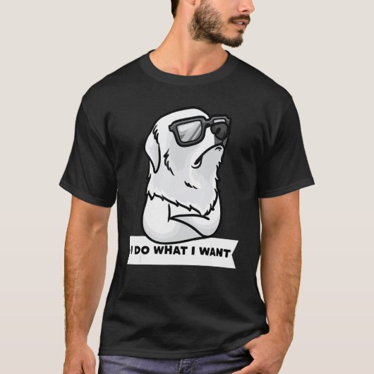 Pyrenese Mountain Dog Stubborn Dog Grote Pyreneeën T-shirt (Voorkant)