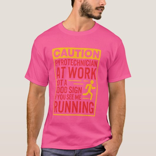 Pyrotechnician Grappig Shirt Humorous Pyro Technic (Voorkant)