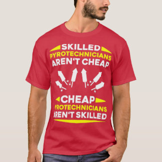 Pyrotechnics Skilled Fireworks Pyrotechnician T-shirt