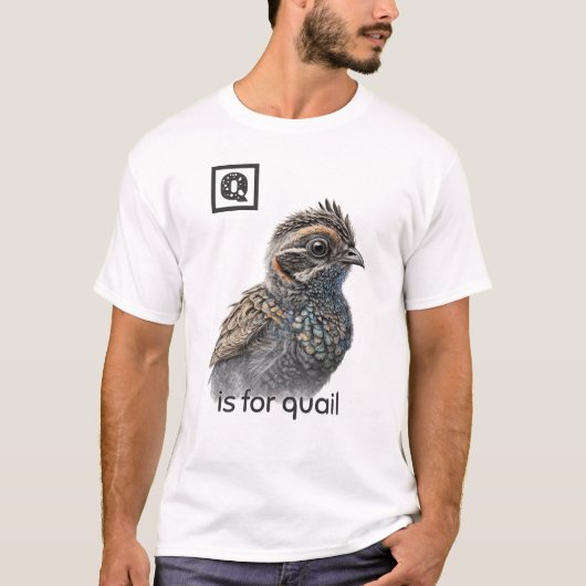 Q est pour Quail T-Shirt (Devant)
