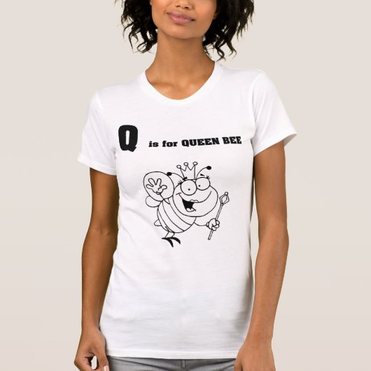 Q est pour Queen Bee Womens T-shirt (Devant)