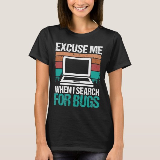 QA Engineering Search for Bugs Quality Assurance T-shirt (Voorkant)