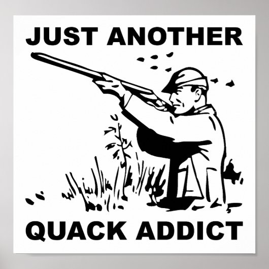 Quack Addict Funny Poster (Devant)
