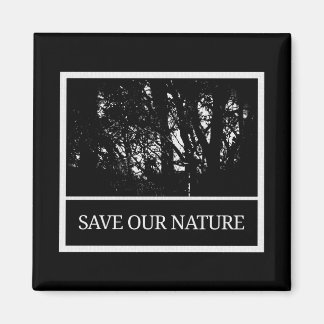 Quadratischer Magnet – „Save Our Nature“ Magneet