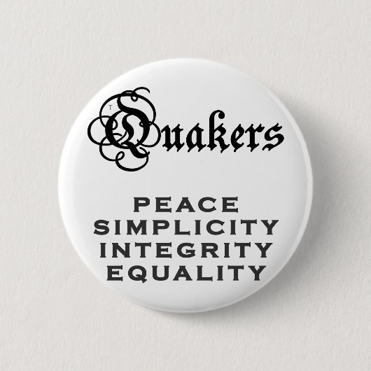 Quaker Motto Ronde Button 5,7 Cm (Voorkant)