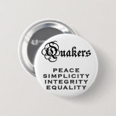 Quaker Motto Ronde Button 5,7 Cm (Voorkant /achterkant)
