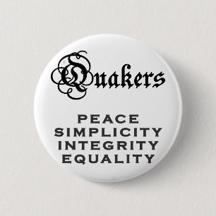 Quaker Motto Ronde Button 5,7 Cm