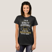 Quality Assurance Im never wrong Code Testing Test T-shirt (Voorkant volledig)