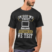 Quality Assurance QA Engineering Code Testing Deve T-shirt (Voorkant)