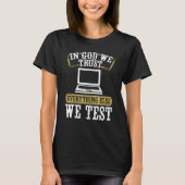 Quality Assurance QA Engineering Code Testing Deve T-shirt (Voorkant)