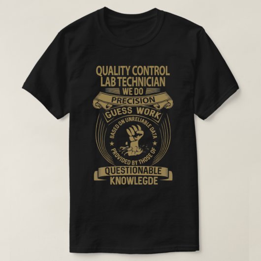 Quality Control Lab-technicus: Precision-werk T-shirt (Design voorkant)