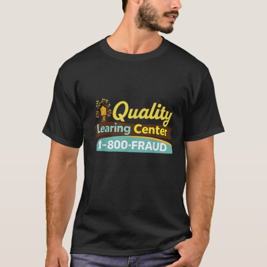Quality Learning Center 1-800-Fraud T-shirt (Voorkant)