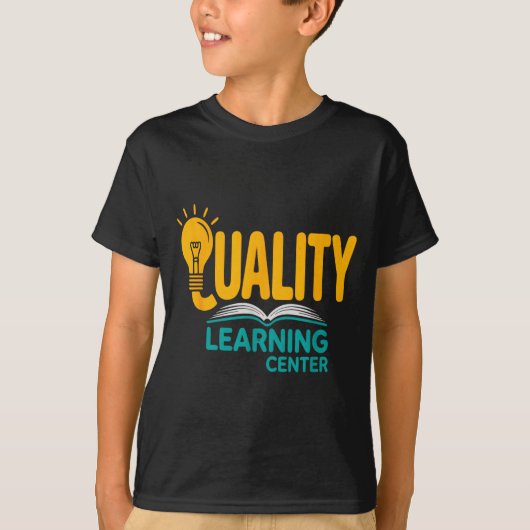 Quality Learning Center Funny School Quote T-shirt (Voorkant)