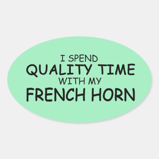 Quality Time French Horn Oval Sticker (Voorkant)