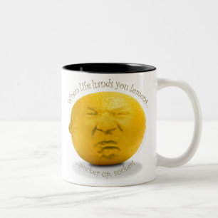 "Quand la vie tasse vous remet citrons"