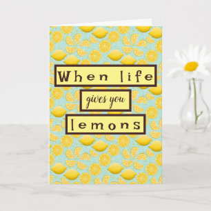 Quand la vie vous donne citrons carte d'encouragem