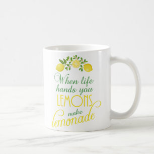 quand la vie vous remet les citrons font la tasse