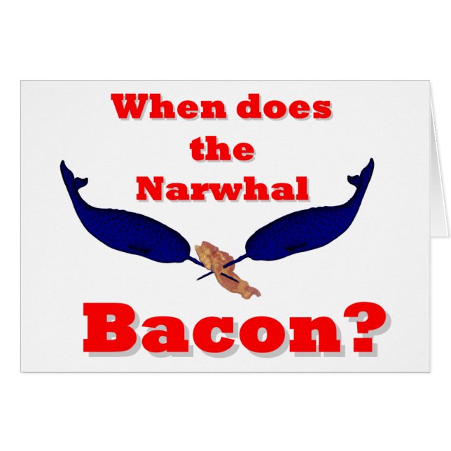 Quand le bacon Narwhal ? (Devant horizontal)
