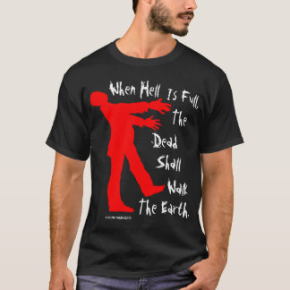"Quand l'enfer est plein" T-shirt de zombi
