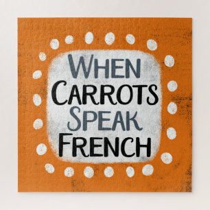 Quand les carottes parlent français Jigsaw Puzzle
