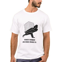 Quand les mots deviennent des objets T-shirt blanc