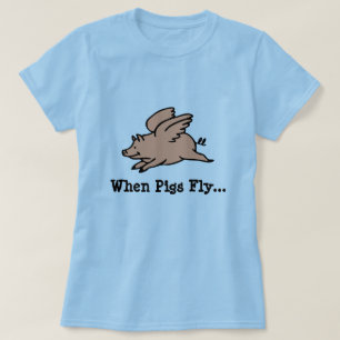 Quand les porcs pilotent le T-shirt