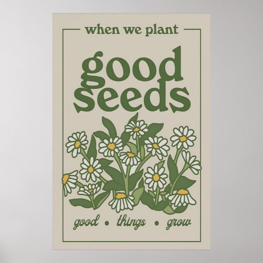 Quand nous plante de bonnes semences poster (Devant)