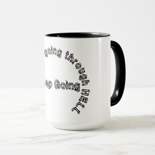 QUAND VOUS TRAVERSEZ HELL, CONTINUEZ ! MUG (Devant droit)