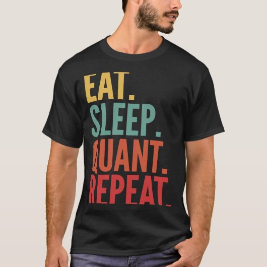 Quant Crypto Eat Slaap Quant Herhalen T-shirt (Voorkant)