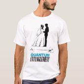 Quantum Entanglement Marriage T-Shirt (Voorkant)
