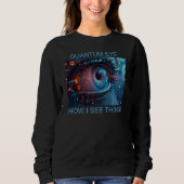 Quantum Eye things women black sweatshirt (Devant)