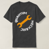 Quantum Mechanic 1 T-shirt (Design voorkant)