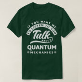 Quantum Mechanics Quantum Engineering Funny Scienc T-shirt (Design voorkant)