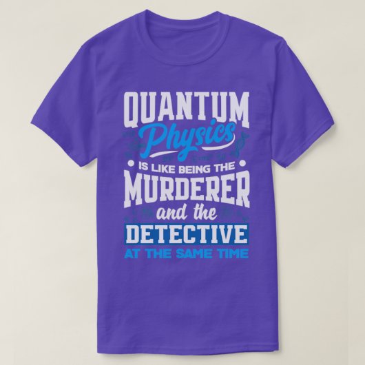 Quantum Mechanics Quantum Physics Engineering Funn T-shirt (Design voorkant)