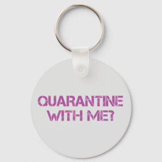 Quarantaine met mij? sleutelhanger