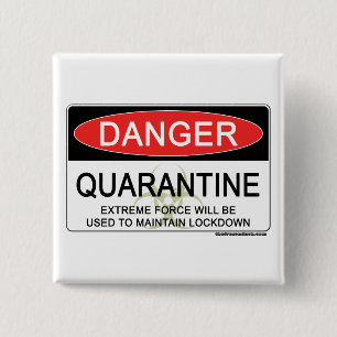 Quarantine Danger Sign Vierkante Button 5,1 Cm