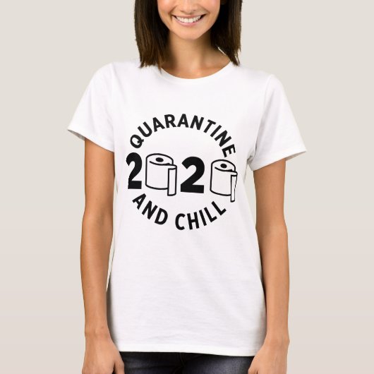 QUARANTINE EN CHILL 2020 T-SHIRT (Voorkant)