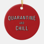 Quarantine en Chill Keramisch Ornament (Voorkant)