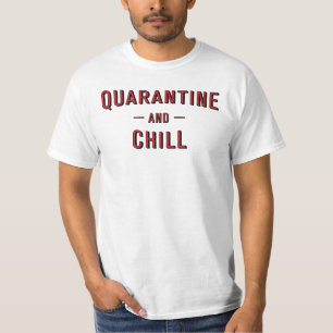Quarantine en Chill T-shirt