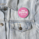 Quarantine Queen 2020 Ronde Button 5,7 Cm (In situ)