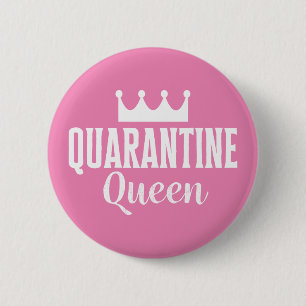 Quarantine Queen 2020 Ronde Button 5,7 Cm